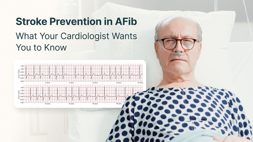 Stroke Prevention in AFib: What Your Cardiologist Wants You to Know